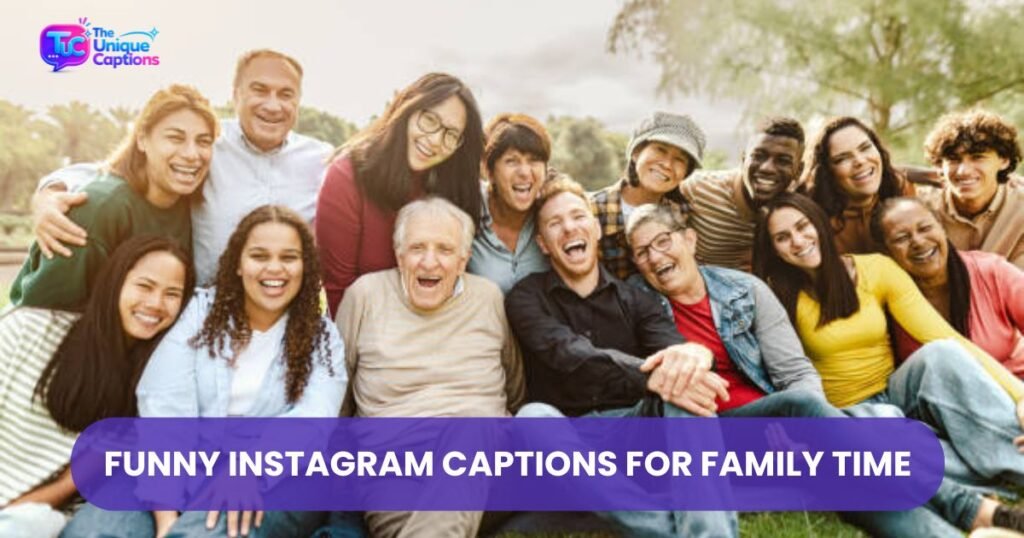 Funny Instagram Captions for Family Time