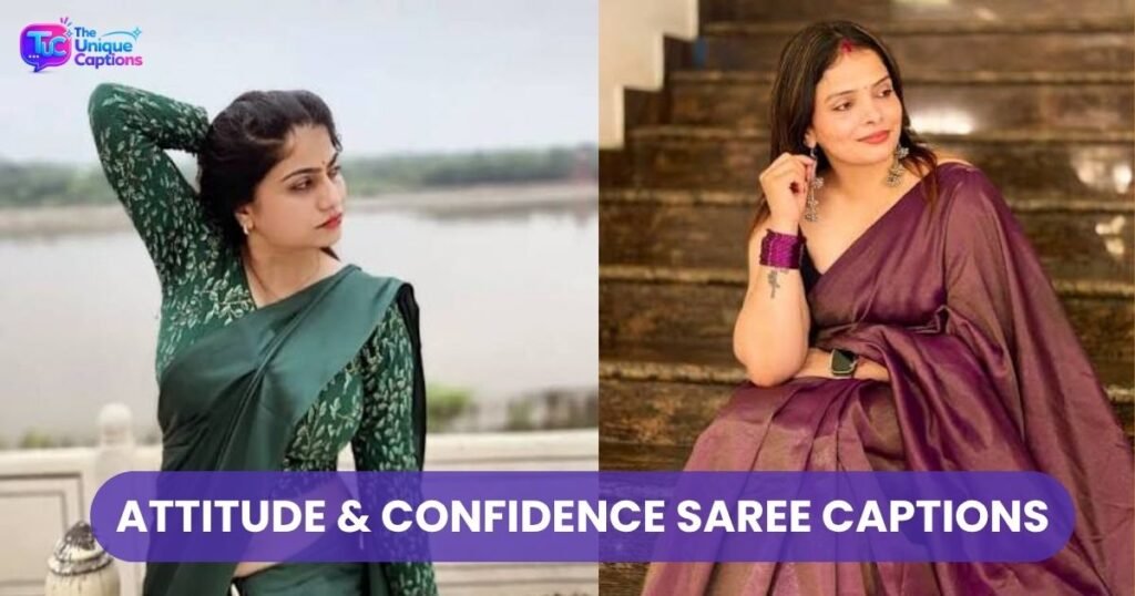 Attitude & Confidence Saree Captions