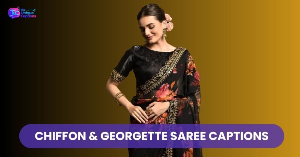 Chiffon & Georgette Saree Captions
