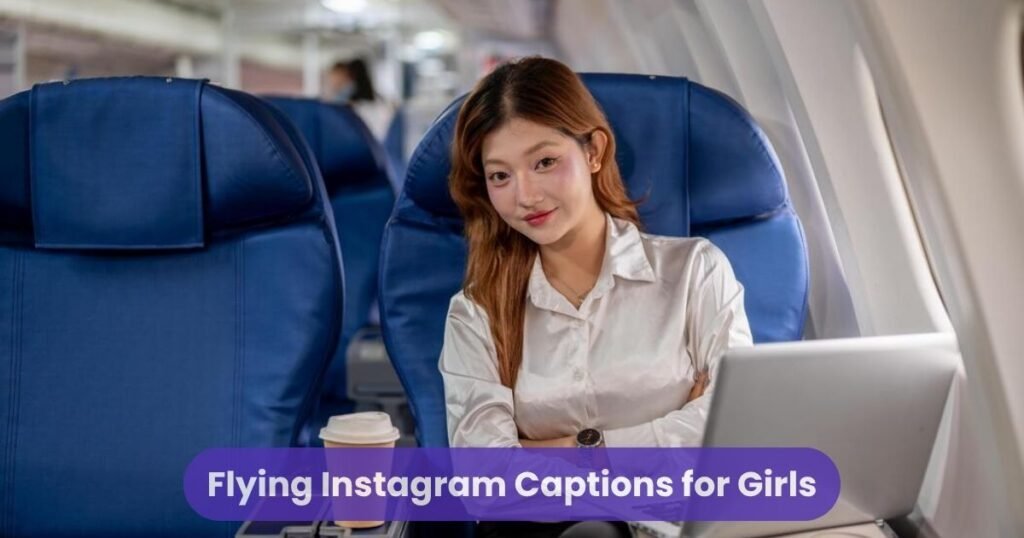 Flying Instagram Captions for Girls