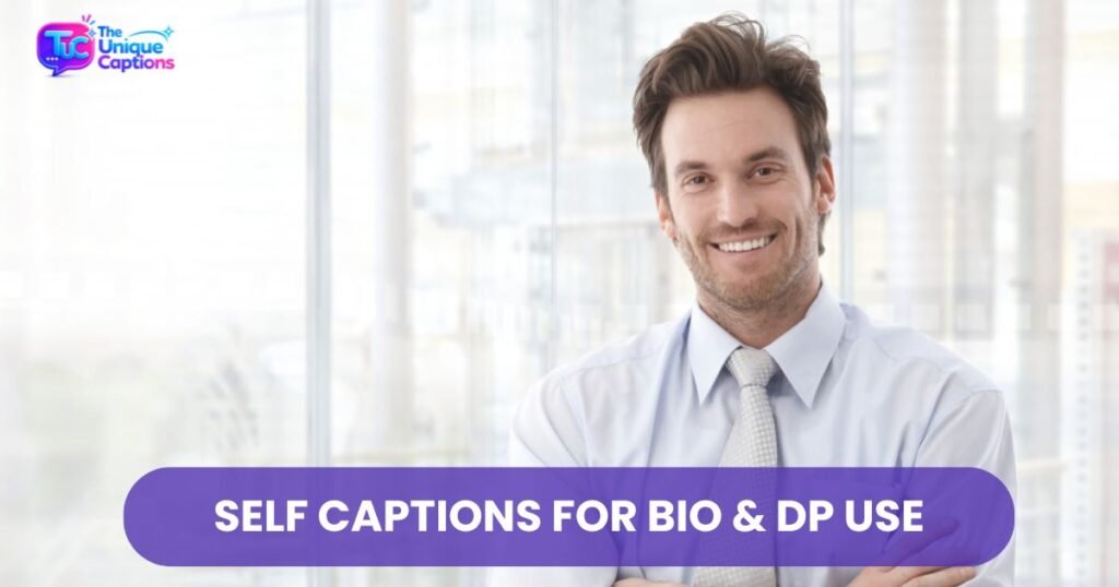 Self Captions for Bio & DP Use