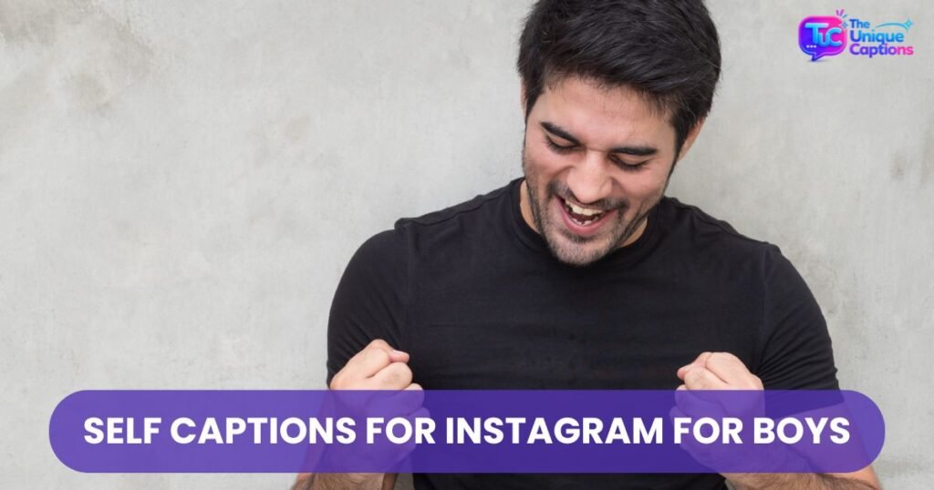 Self Captions for Instagram for Boys