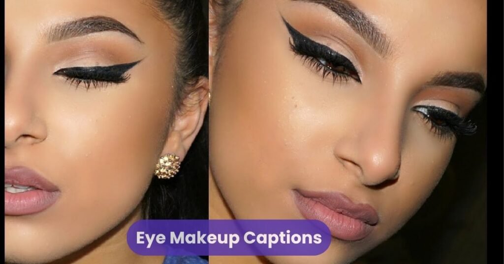 Eye Makeup Captions