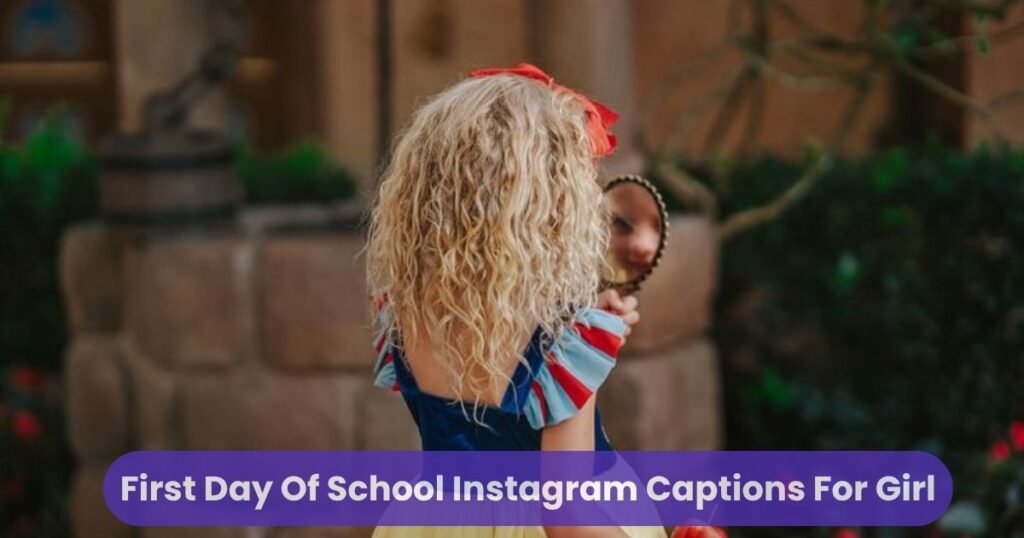 First Day Of School Instagram Captions For Girl