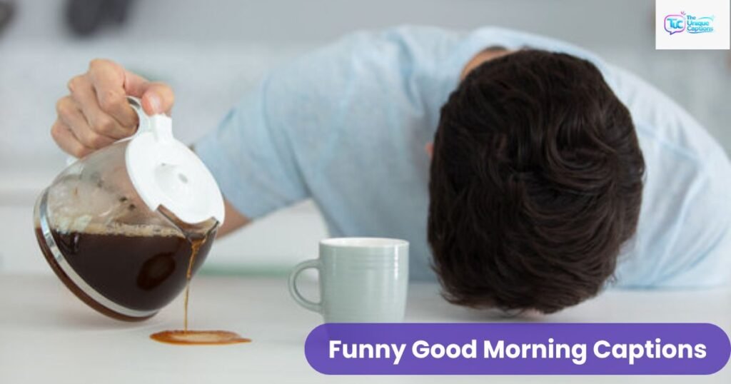 Funny Good Morning Captions