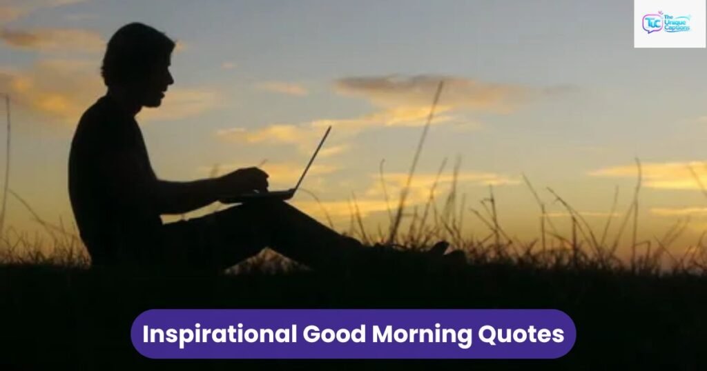 Inspirational Good Morning Quotes