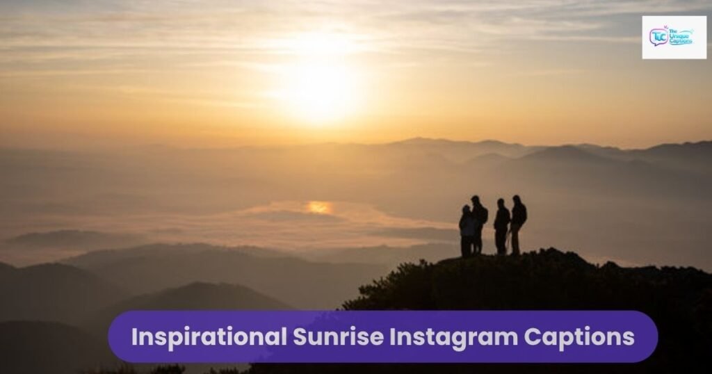 Inspirational Sunrise Instagram Captions
