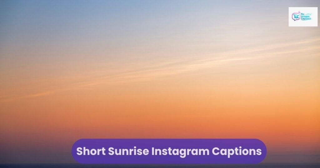 Short Sunrise Instagram Captions