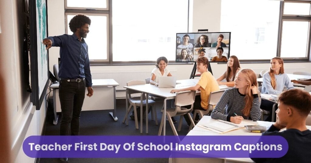 Teacher First Day Of School Instagram Captions