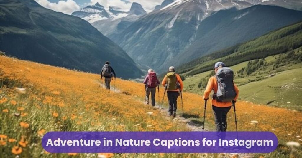Adventure in Nature Captions for Instagram