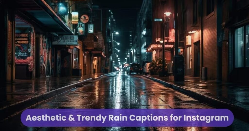 Aesthetic & Trendy Rain Captions for Instagram