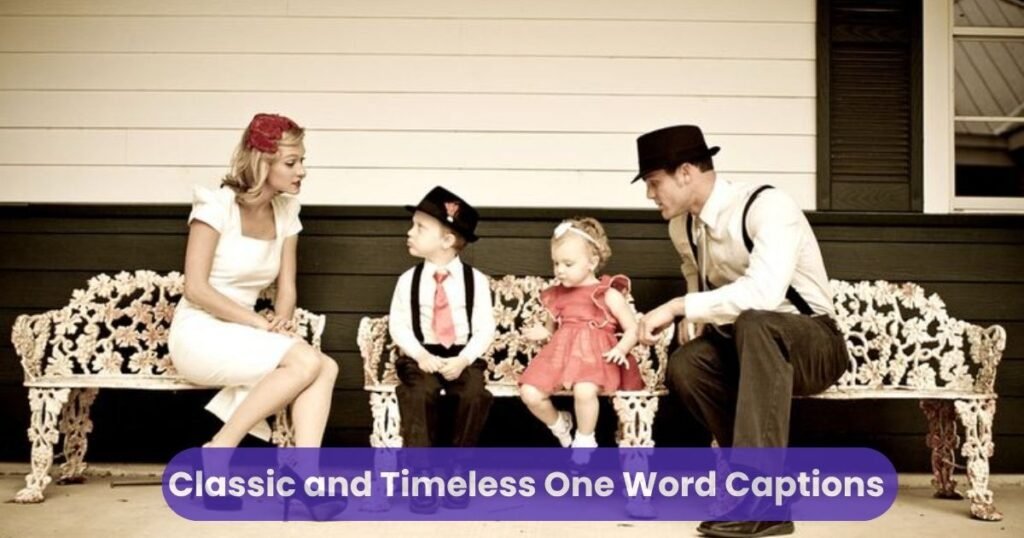 Classic and Timeless One Word Captions