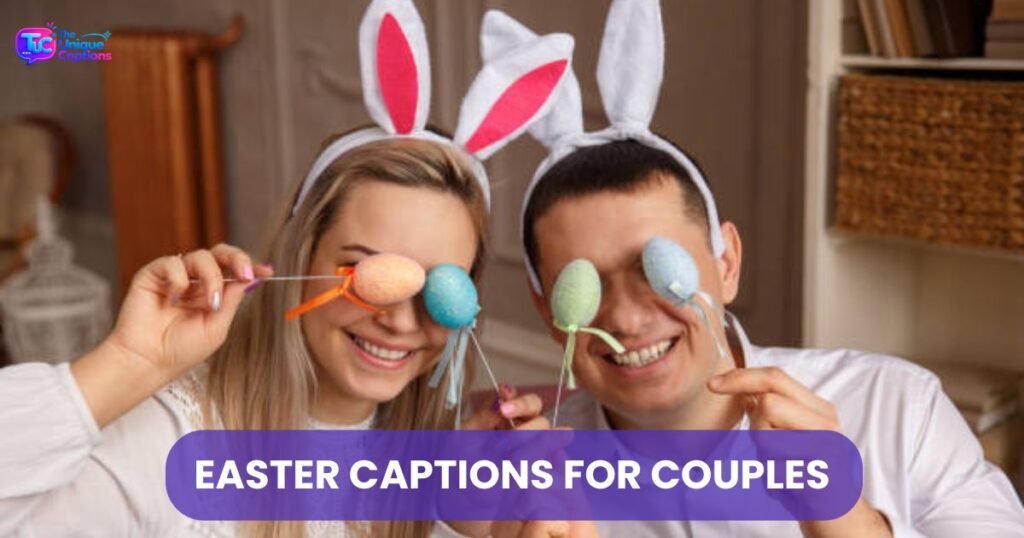 Easter Captions for Couples