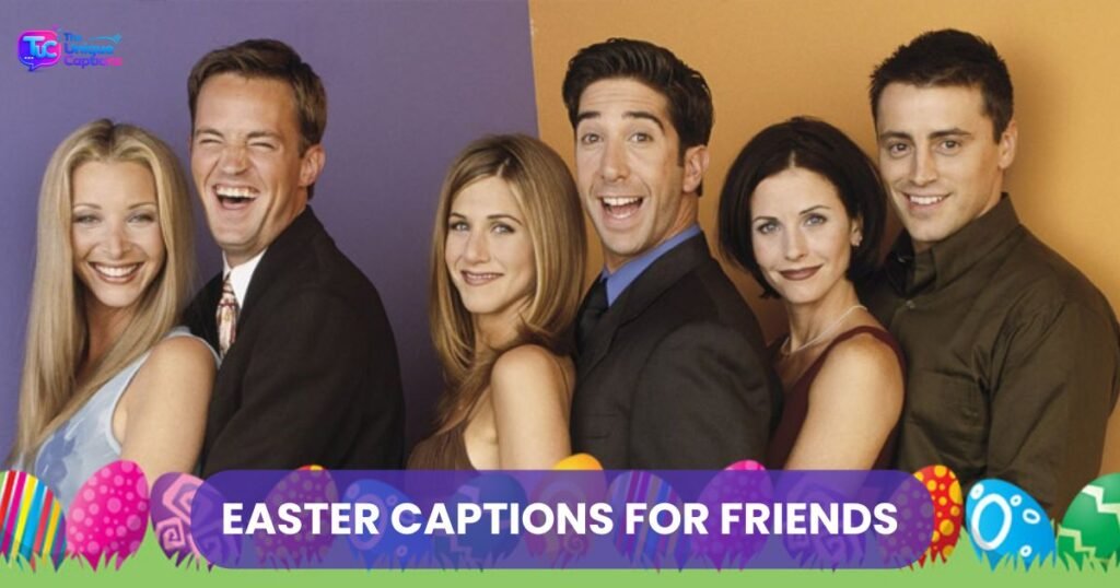 Easter Captions for Friends