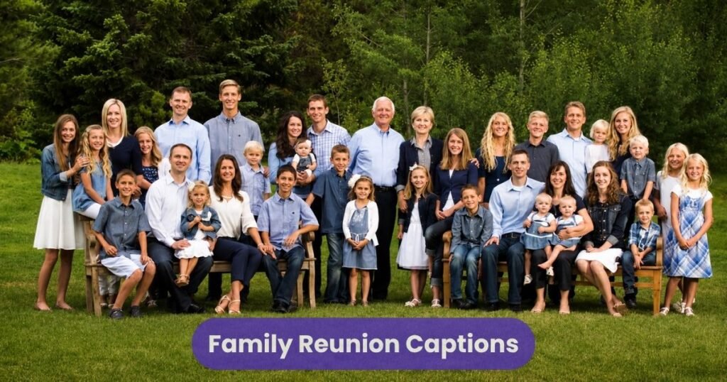 Family Reunion Captions