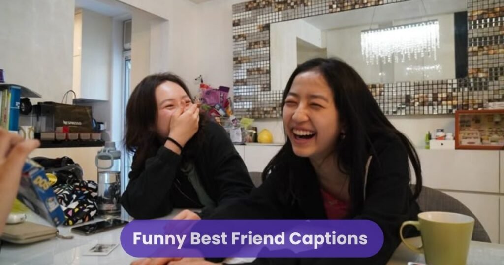 Funny Best Friend Captions