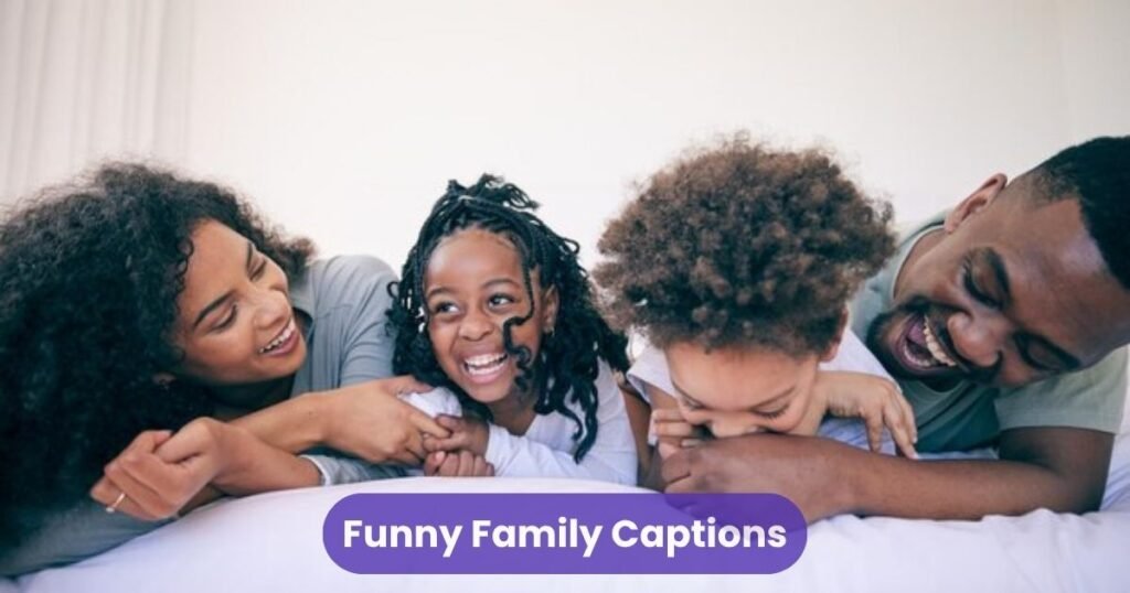 Funny Family Captions