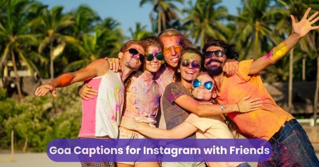 Goa Captions for Instagram with Friends