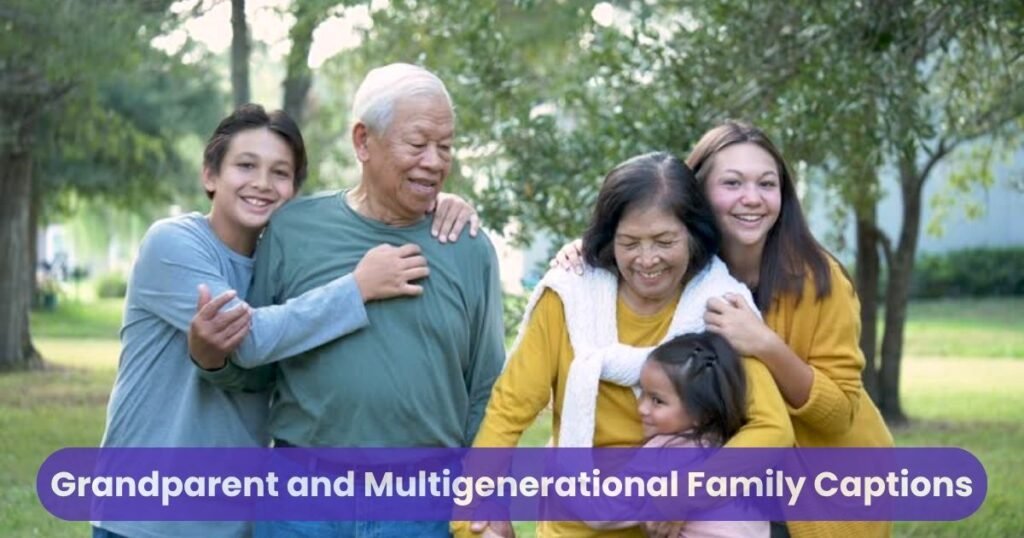 Grandparent and Multigenerational Family Captions