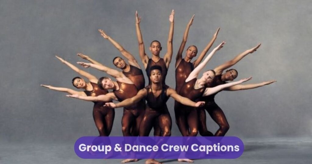 Group & Dance Crew Captions