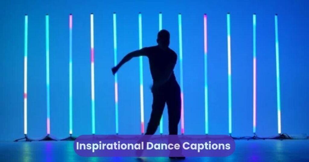 Inspirational Dance Captions