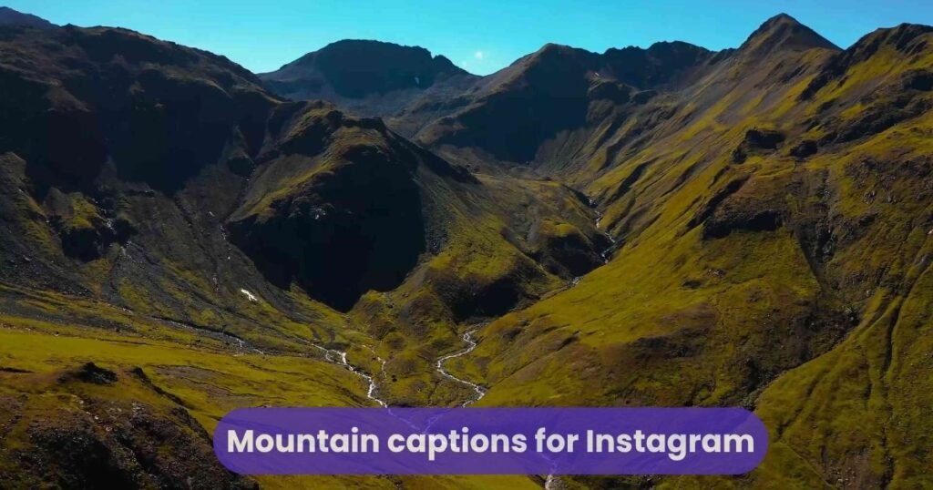 Mountain captions for Instagram