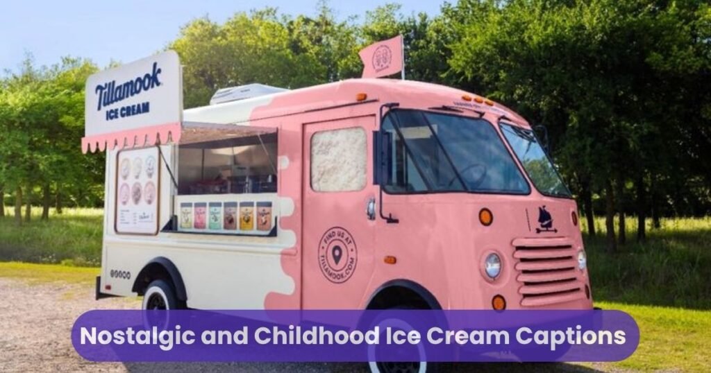 Nostalgic and Childhood Ice Cream Captions