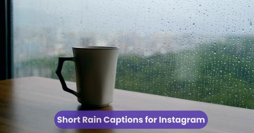 Short Rain Captions for Instagram