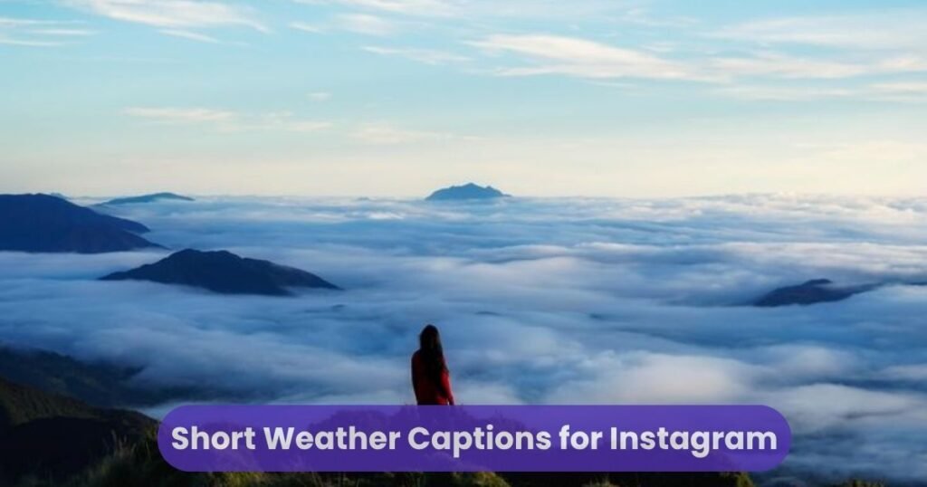 Short Weather Captions for Instagram