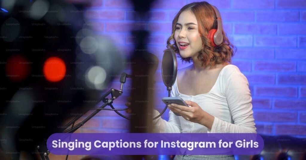 Singing Captions for Instagram for Girls