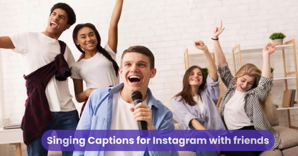 Singing Captions for Instagram with friends