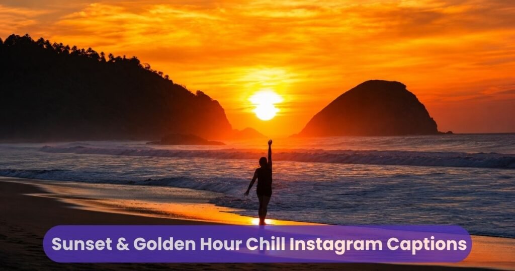 Sunset & Golden Hour Chill Instagram Captions