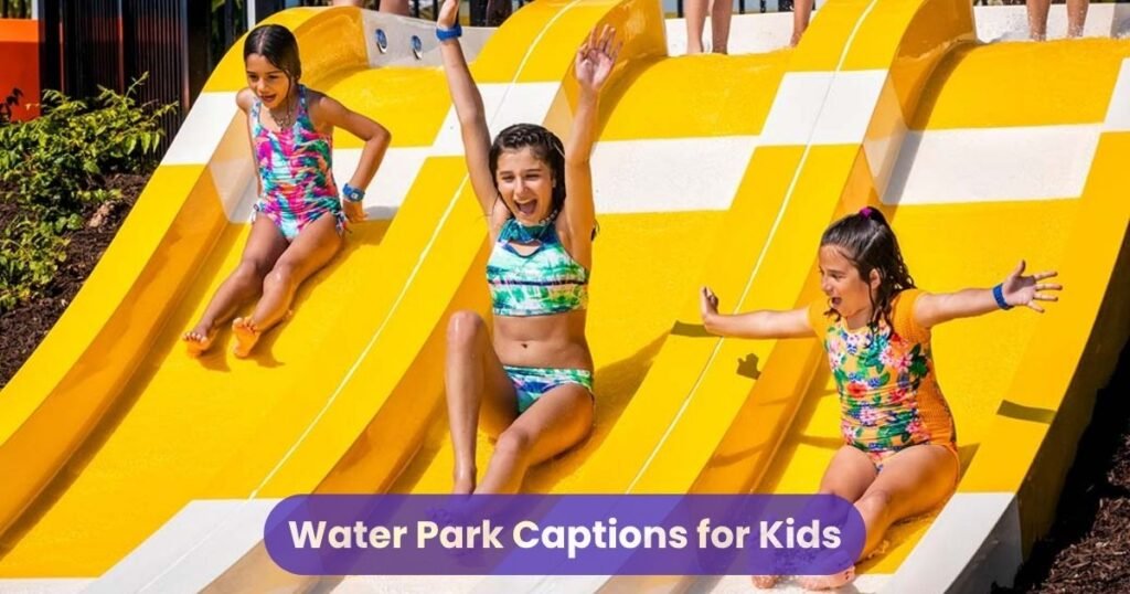 Water Park Captions for Kids