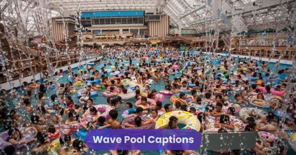 Wave Pool Captions