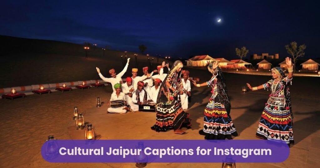Cultural Jaipur Captions for Instagram