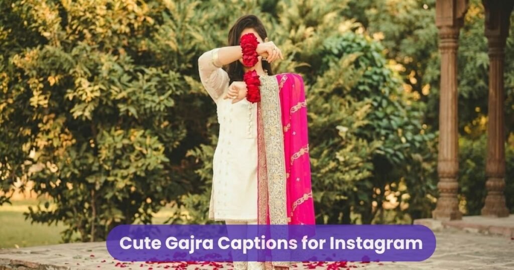 Cute Gajra Captions for Instagram