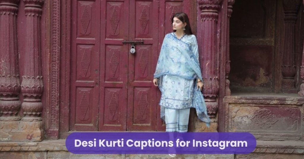 Desi Kurti Captions for Instagram