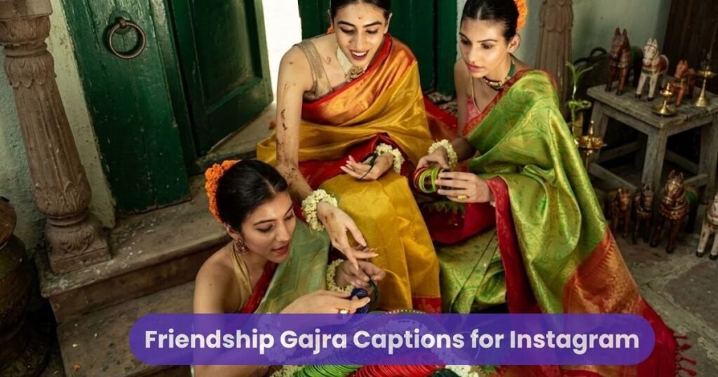 Friendship Gajra Captions for Instagram