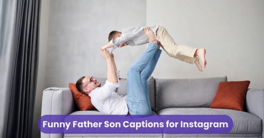 Funny Father Son Captions for Instagram