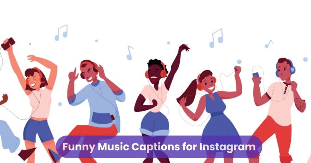 Funny Music Captions for Instagram