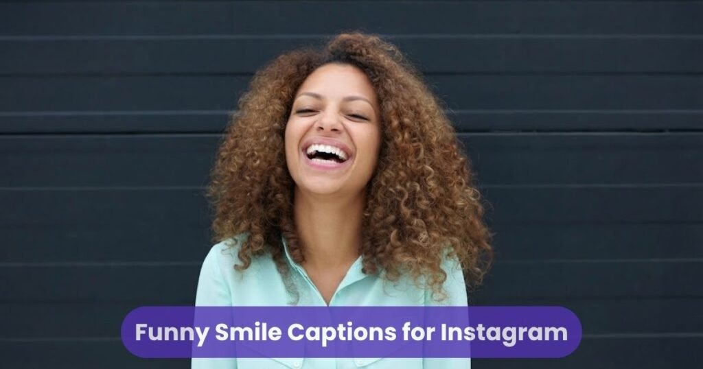 Funny Smile Captions for Instagram