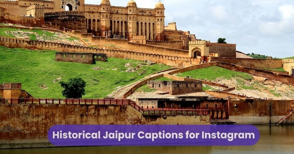 Historical Jaipur Captions for Instagram