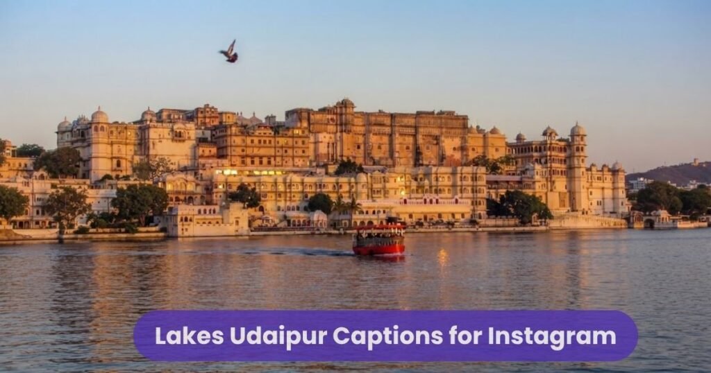 Lakes Udaipur Captions for Instagram