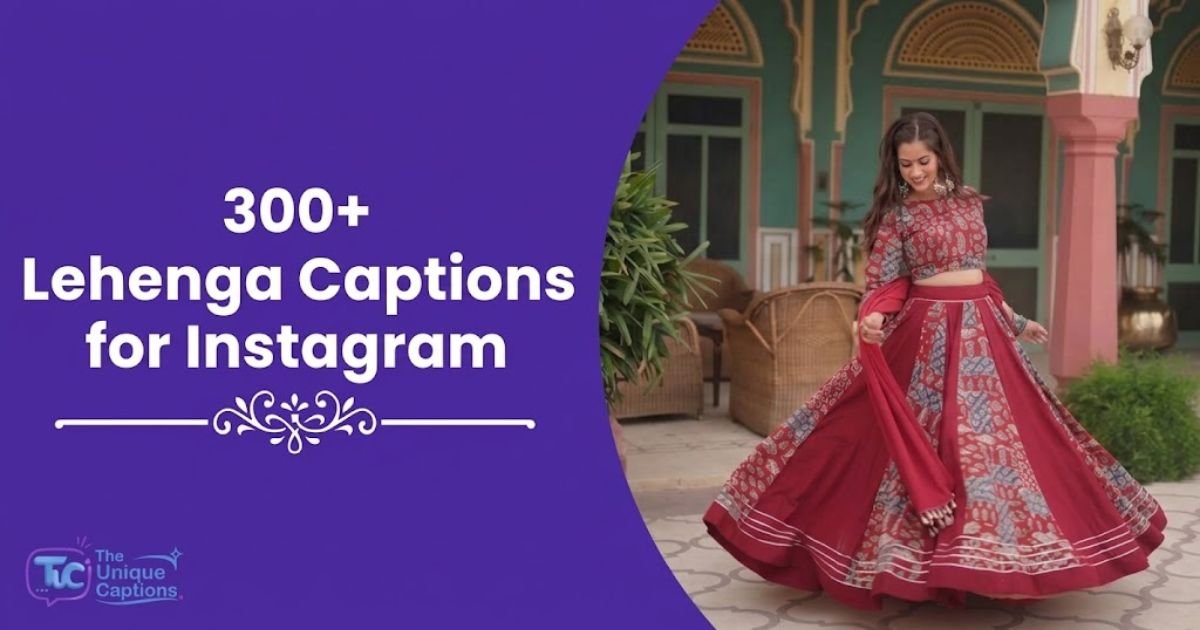 Lehenga Captions for Instagram