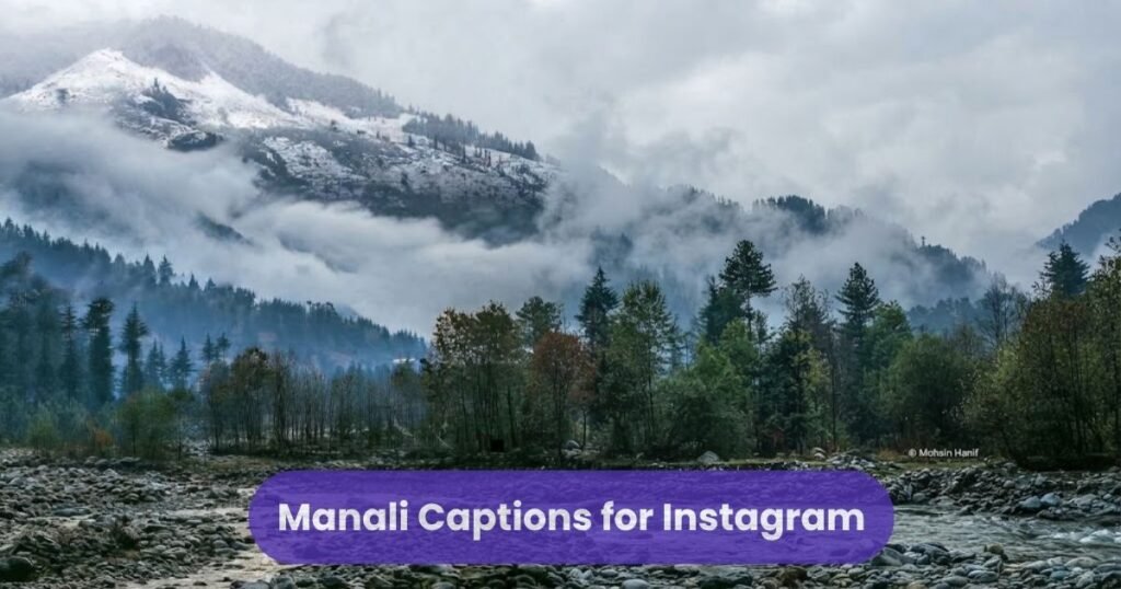 Manali Captions for Instagram