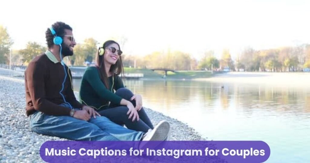 Music Captions for Instagram for Couples