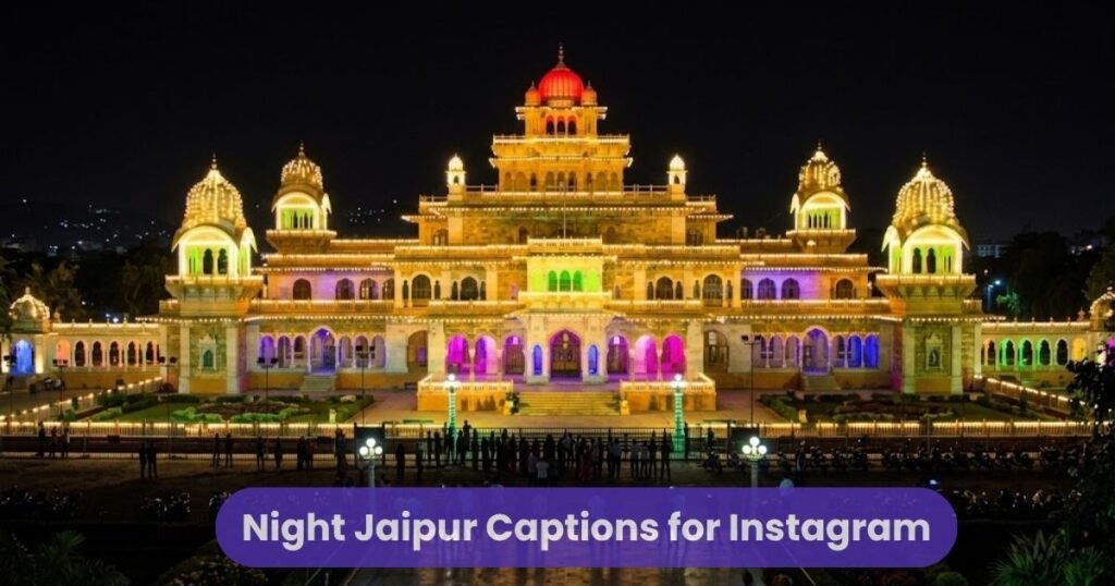 Night Jaipur Captions for Instagram
