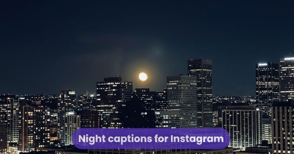 Night captions for Instagram