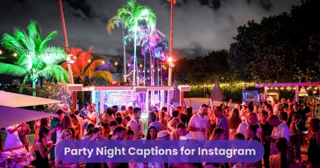 Party Night Captions for Instagram