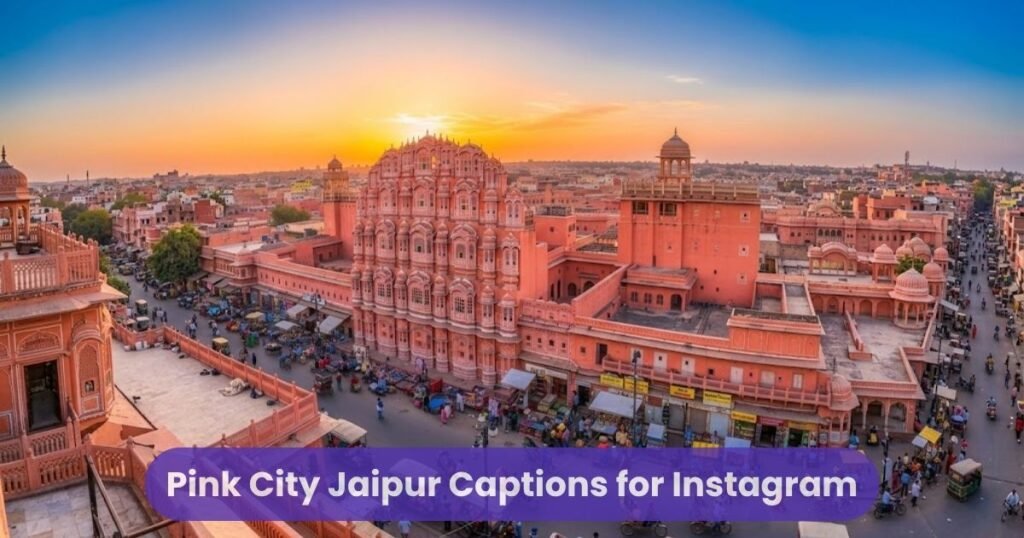 Pink City Jaipur Captions for Instagram